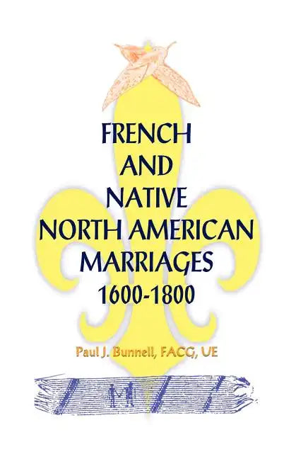 French and Native North American Marriages, 1600-1800 - Paperback