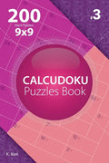 Calcudoku - 200 Hard Puzzles 9x9 (Volume 3) - Paperback