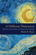 A Different Dimension: Reflections on the History of Transpersonal Thought - Paperback