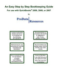 An Easy Step By Step Bookkeeping Guide For Use With QuickBooks, 2009, 2008 or 2007 - Paperback