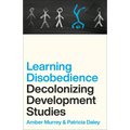 Learning Disobedience: Decolonizing Development Studies - Paperback
