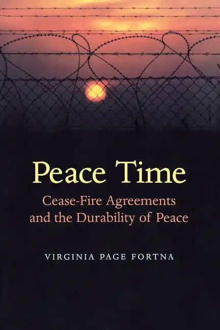 Peace Time: Cease-Fire Agreements and the Durability of Peace - Paperback