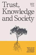 Trust, Knowledge and Society: Trust as the foundation of societal development - Paperback