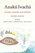 Anakú Iwachá: Yakama Legends and Stories - Paperback