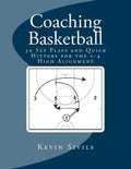 Coaching Basketball: 30 Set Plays and Quick Hitters for the 1-4 High Alignment - Paperback