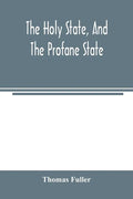 The holy state, and the profane state - Paperback
