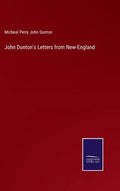 John Dunton's Letters from New-England - Hardcover