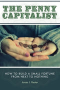 The Penny Capitalist - Paperback