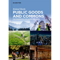 Public Goods and Commons: The Foundation for Human Wellbeing - Hardcover