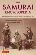 The Samurai Encyclopedia: A Comprehensive Guide to Japan's Elite Warrior Class - Paperback