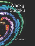 Wacky Sudoku: Fun Edition featuring 300 Sudoku Puzzles and Answers - Paperback
