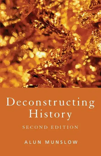 Deconstructing History - Paperback