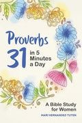 Proverbs 31 in 5 Minutes a Day: A Bible Study for Women - Paperback