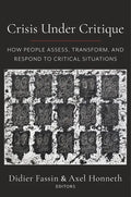 Crisis Under Critique: How People Assess, Transform, and Respond to Critical Situations - Paperback