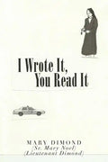 I Wrote It, You Read It - Paperback