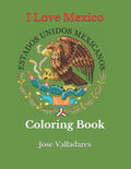 I Love Mexico: Coloring Book - Paperback