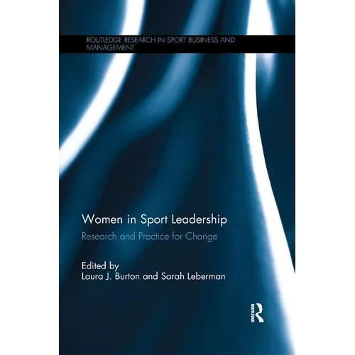 Women in Sport Leadership: Research and practice for change - Paperback