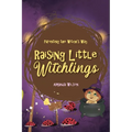 Raising Little Witchlings - Paperback