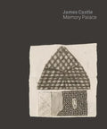 James Castle: Memory Palace - Hardcover
