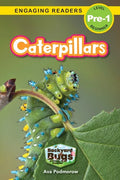 Caterpillars: Backyard Bugs and Creepy-Crawlies (Engaging Readers, Level Pre-1) - Paperback