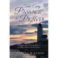 Take Every Passage to Prayer: Volume 3 - Acts Through Revelation - Paperback