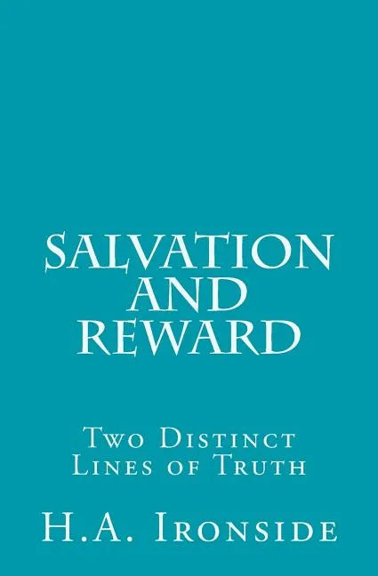 Salvation and Reward: Two Distinct Lines of Truth - Paperback
