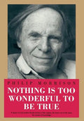 Nothing Is Too Wonderful to Be True - Hardcover
