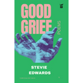 Good Grief: A Collection of Poetry - Paperback
