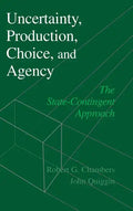 Uncertainty, Production, Choice, and Agency - Hardcover