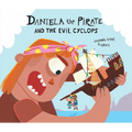 Daniela the Pirate and the Evil Cyclops - Hardcover