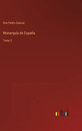 Monarquía de España: Tomo 2 - Hardcover