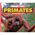 Thank You, Primates - Library Binding