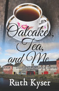 Oatcakes, Tea, and Me - Paperback