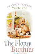 The Tale of the Flopsy Bunnies - Paperback
