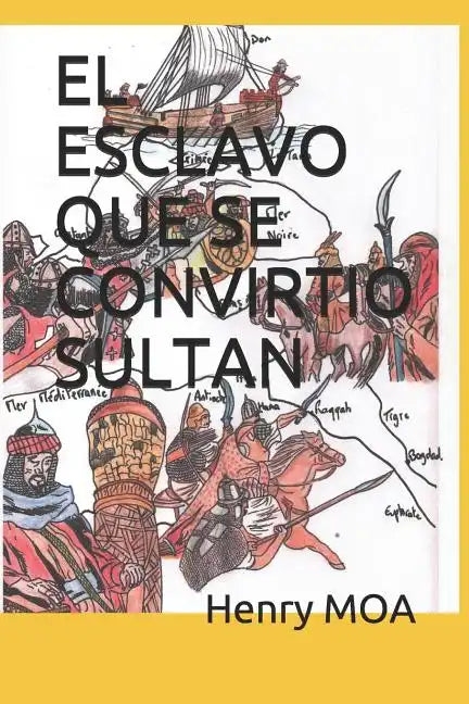 El Esclavo Que Se Convirtio Sultan - Paperback