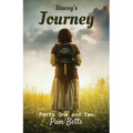 Stacey's Journey: Parts One and Two. - Paperback