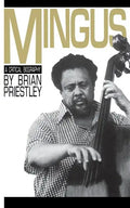 Mingus, a Critical Biography - Paperback