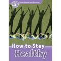 Read and Discover Level 4 How to Stay Healthy - Paperback