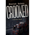 Crooked: A Crime Novel - Paperback