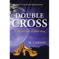 Double Cross: A Different Kind of Ghost Story - Paperback