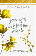Learning to Live from the Gospels - Hardcover