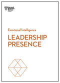 Leadership Presence (HBR Emotional Intelligence Series) - Hardcover