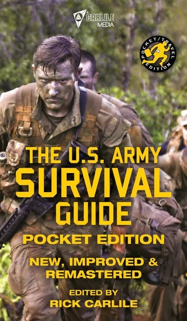 The US Army Survival Guide - Pocket Edition: New, Improved and Remastered - Hardcover