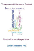 Temperament, Attachment, and Conduct: Nature, Nurture, and Disposition - Paperback