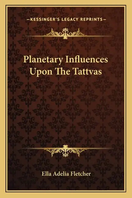 Planetary Influences Upon the Tattvas - Paperback