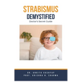 Strabismus Demystified: Doctor's Secret Guide - Paperback