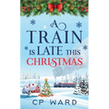 A Train is Late This Christmas - Paperback