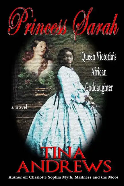 Princess Sarah: Queen Victoria's African Goddaughter - Paperback