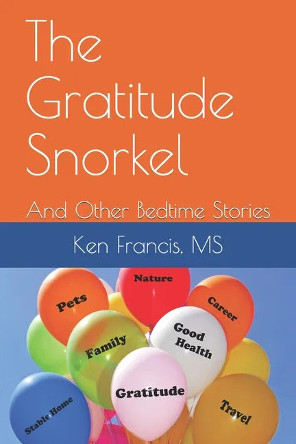 The Gratitude Snorkel: and Other Bedtime Stories - Paperback