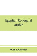 Egyptian colloquial Arabic: A conversation grammar and reader - Paperback